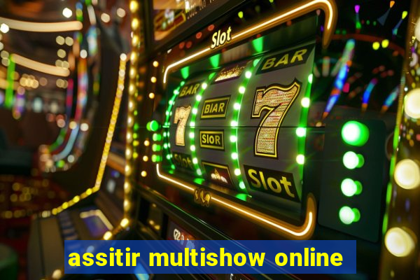 assitir multishow online